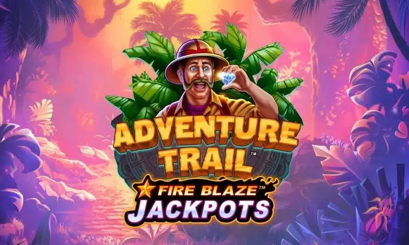 Adventure Trail: Fire Blaze Jackpots