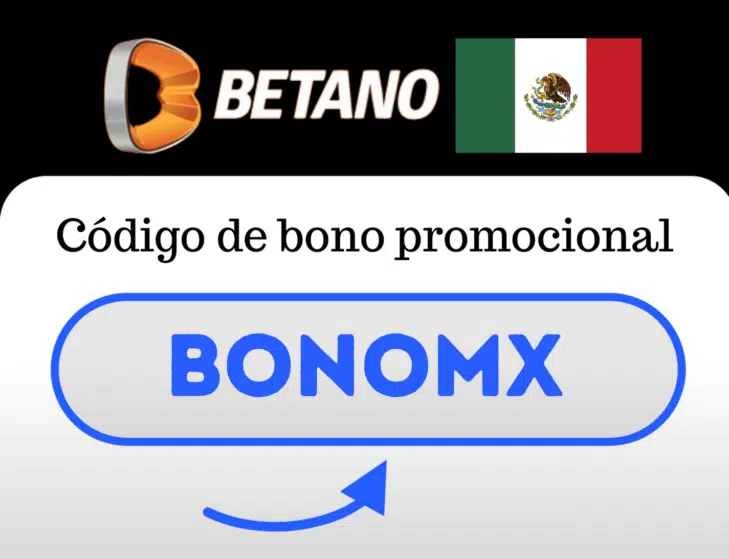 BONOMX es el código de bono promocional de Betano México