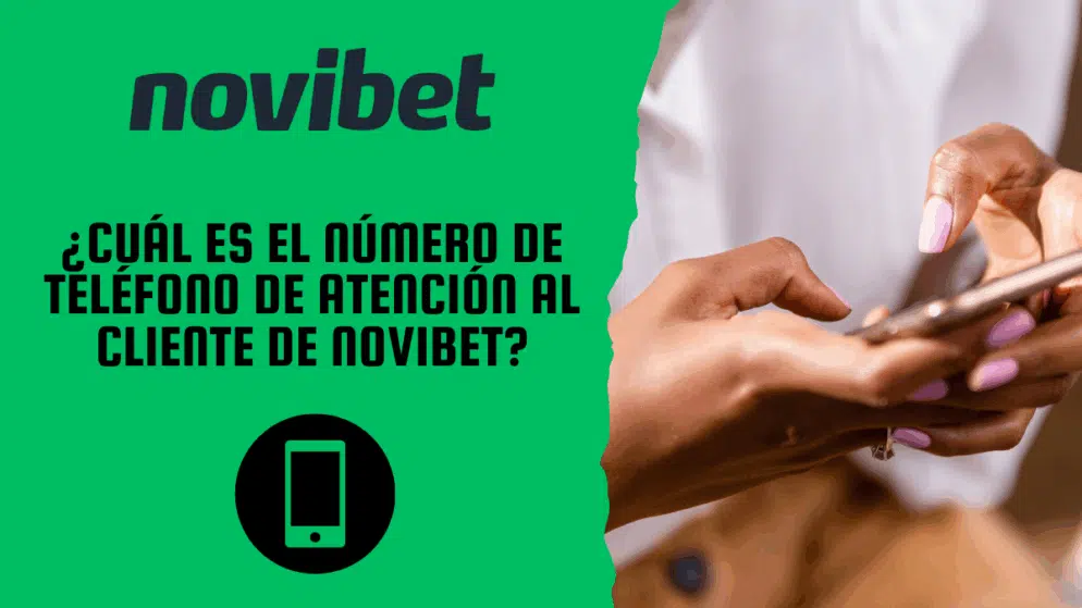 ¿Cuál es el número de teléfono de atención al cliente de Novibet?