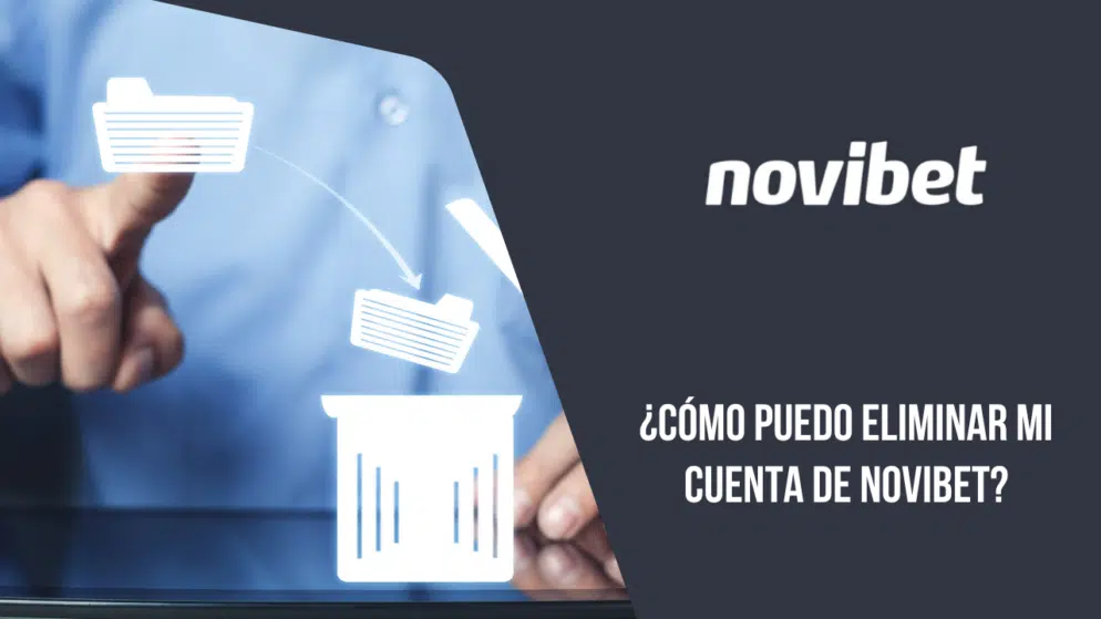 ¿Cómo puedo eliminar mi cuenta de Novibet?